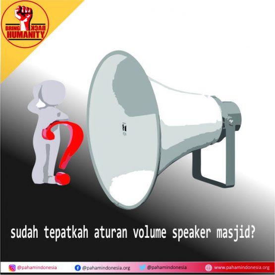Pembatasan Penggunaan Pengeras Suara Di Masjid Dan Musholla, Antara HAM Dan Toleransi Beragama