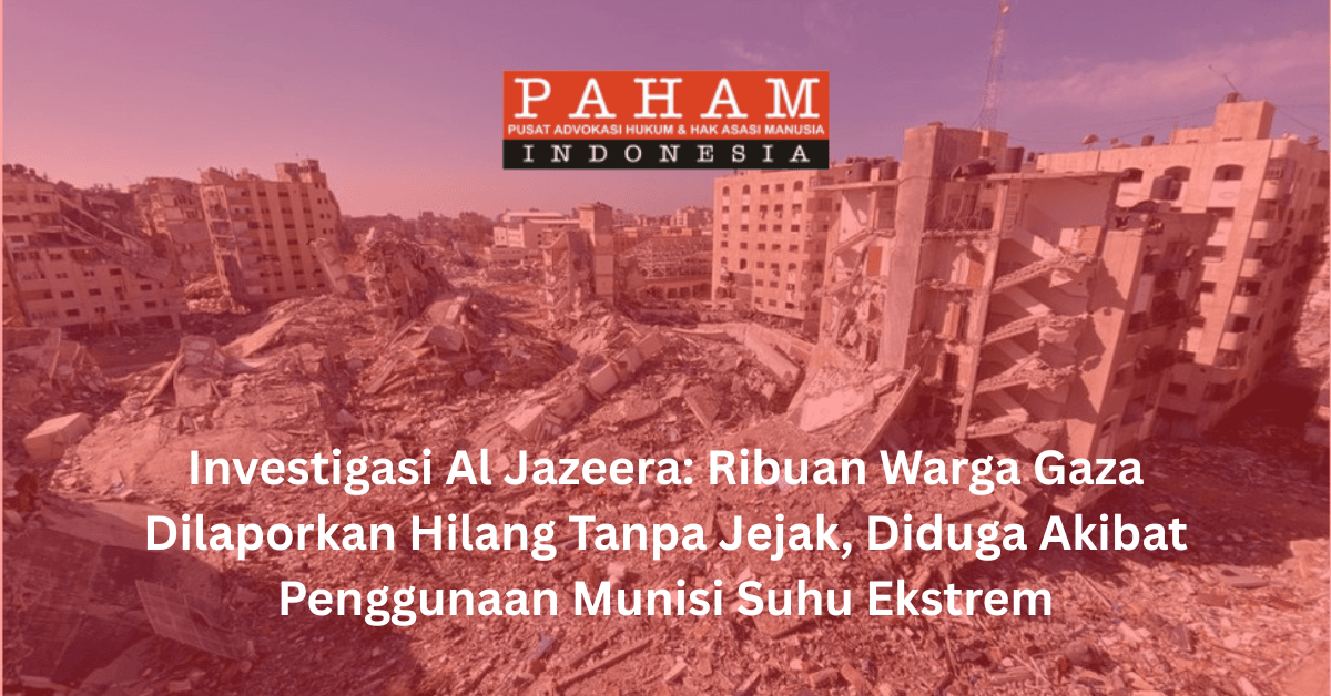 Investigasi Al Jazeera Ribuan Warga Gaza Dilaporkan Hilang Tanpa Jejak, Diduga Akibat Penggunaan Munisi Suhu Ekstrem